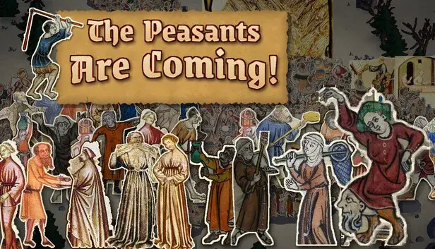 The Peasants Are Coming!