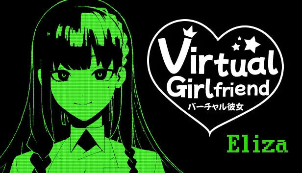 Virtual Girlfriend: Eliza
