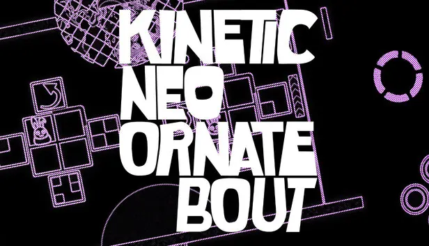 Kinetic Neo Ornate Bout