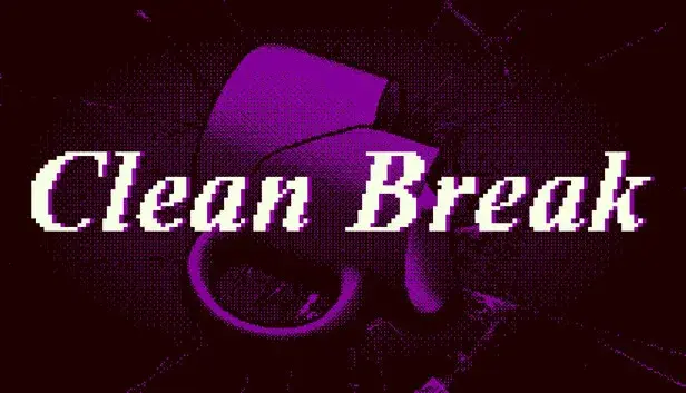 Clean Break