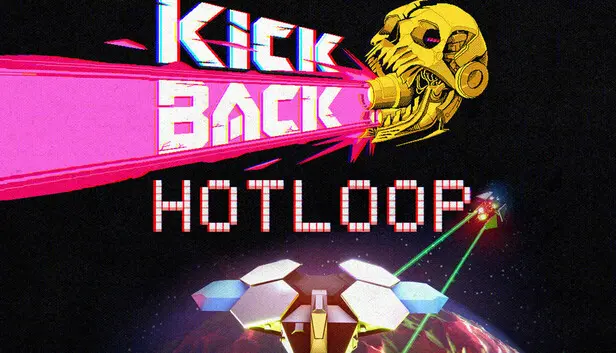 Kickback x Hotloop