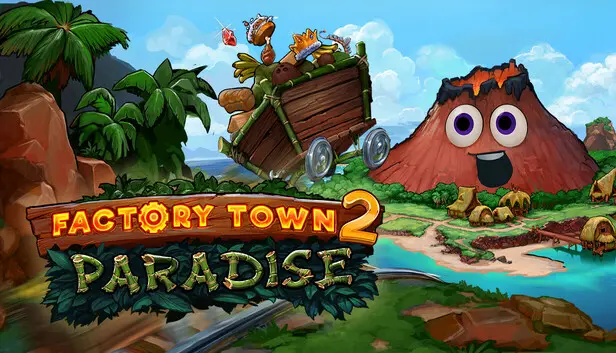 Factory Town 2: Paradise