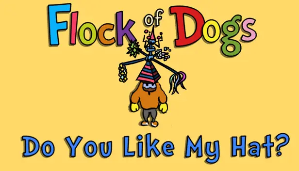 Flock of Dogs: Do You Like My Hat?