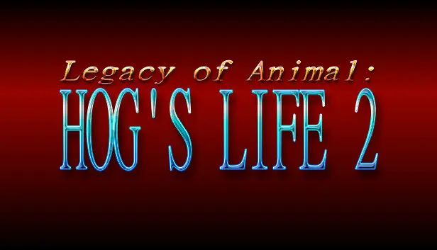 Legacy of Animal: Hog's Life 2
