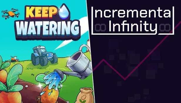 Keep Watering + Incremental Infinity