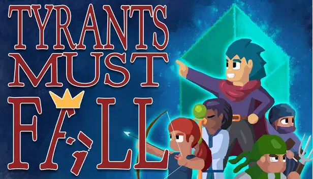 Tyrants Must Fall