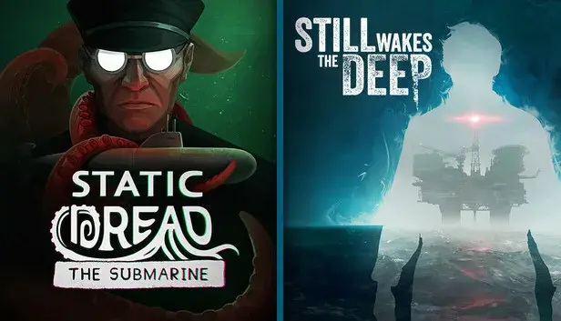 Still Wakes the Deep × Static Dread: The Submarine