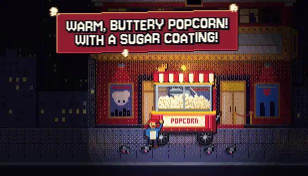 WARM, BUTTERY POPCORN! WITH A SUGAR COATING!