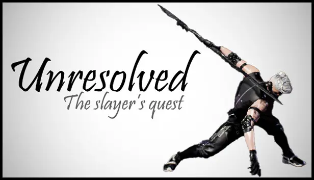 Unresolved : The slayer's quest