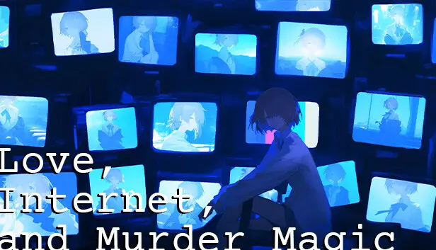 Love, Internet, and Murder Magic