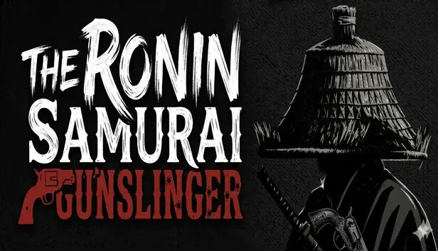 The Ronin: Samurai Gunslinger