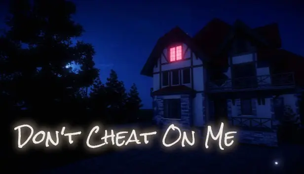 Don't Cheat On Me