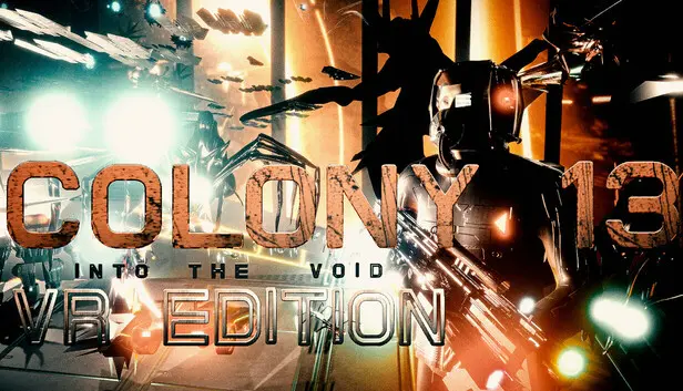 COLONY 13 - Into The Void VR