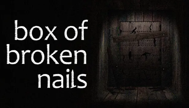 Box of Broken Nails