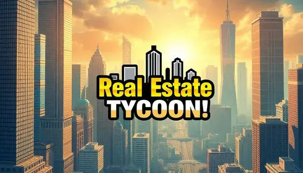 Real Estate Tycoon!