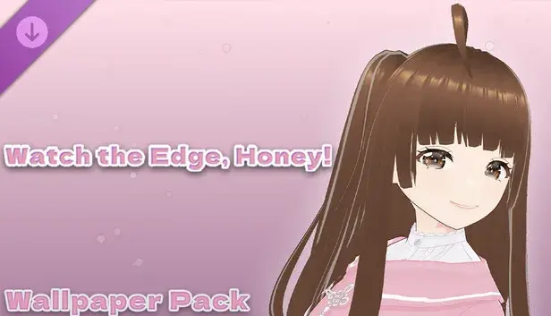 Watch The Edge Honey! - Wallpaper Pack