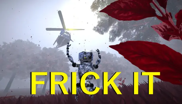 Frick It
