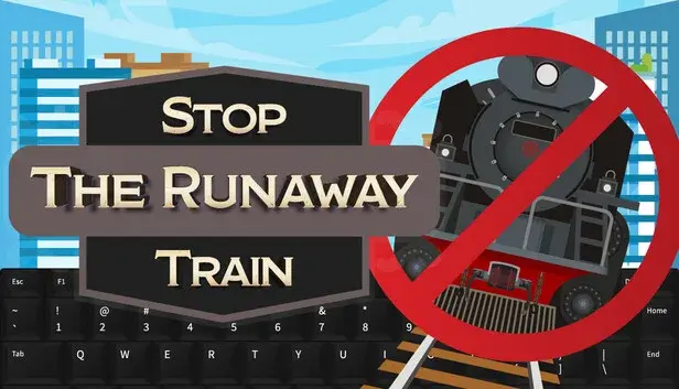 Stop The Runaway Train