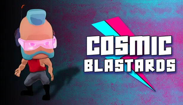 Cosmic Blastards