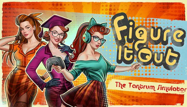 Figure It Out: The Tantrum Simulator