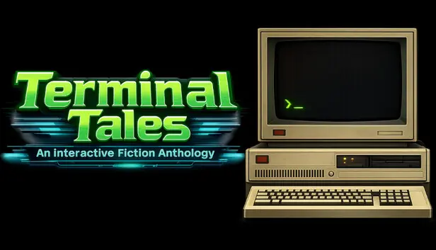 Terminal Tales: An Interactive Fiction Anthology
