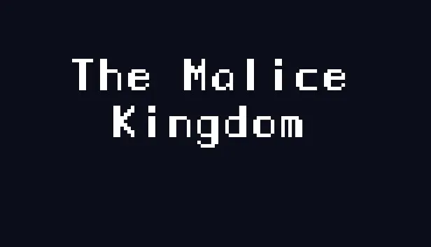 The Malice Kingdom