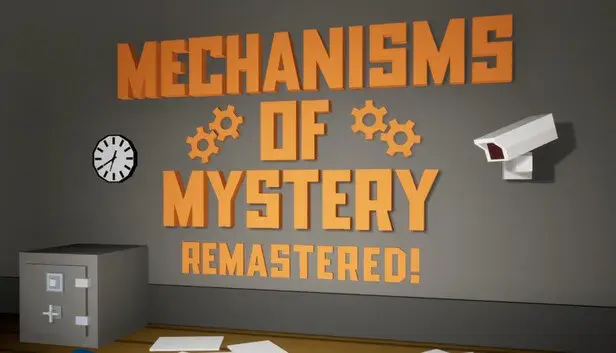 Mechanisms of Mystery Remastered Edition