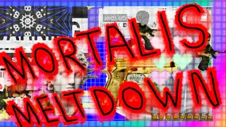 Mortalis Meltdown