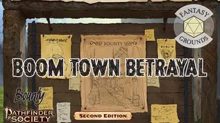 Fantasy Grounds - Pathfinder 2 RPG - Pathfinder Bounty #16: Boom Town Betrayal