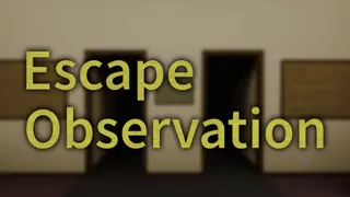 Escape Observation
