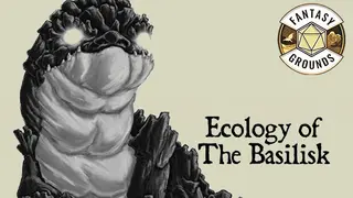 Fantasy Grounds - Lost Lore: Ecology of the Basilisk