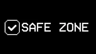 SAFE ZONE