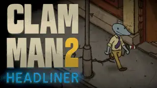 Clam Man 2: Headliner