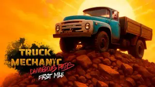 Truck Mechanic: Dangerous Paths - First Mile