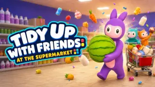 Tidy Up with Friends: At the Supermarket