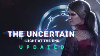 The Uncertain: Light At The End