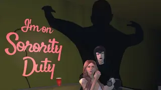 I'm on Sorority Duty
