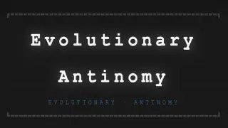 Evolutionary Antinomy