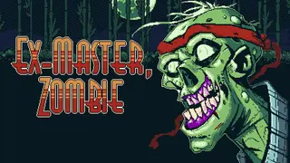 Ex-Master, Zombie