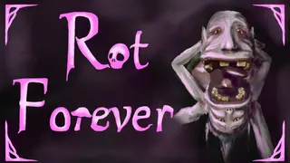 Rot Forever