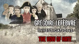Grégoire Lefèbvre Investigations : The Vow of Hate