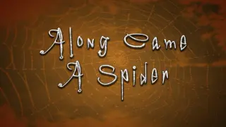 Along Came A Spider