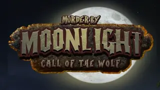 Murder by Moonlight - Call of the Wolf