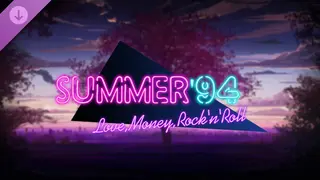 Love, Money, Rock'n'Roll – Summer '94