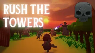 Rush The Towers