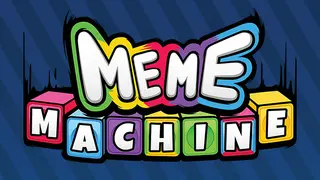 Meme Machine