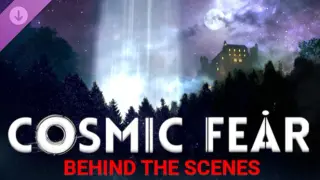Cosmic Fear - Behind the Scenes