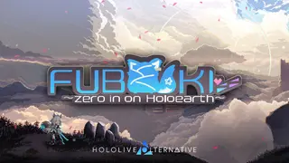 FUBUKI ～zero in on Holoearth～ HOLOLIVE ALTERNATIVE