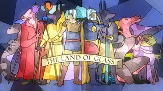The Land of Glass