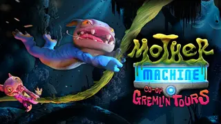 Mother Machine: Co-Op Gremlin Tours